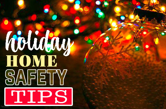 Home Safety Tips During the Holidays