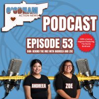 O'odham Action News Podcast Episode #53