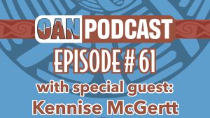 OAN Podcast Episode 61 – Kennise McGertt